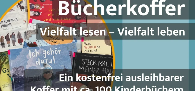 Ein Bücherkoffer der Vielfalt: Vielfalt lesen – Vielfalt leben Ein Bücherkoffer der Vielfalt: Vielfalt lesen – Vielfalt leben